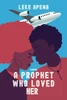A Prophet who loved Her - 9781664112339