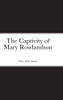 The Captivity of Mary Rowlandson - 9781716285707