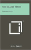 And Gladly Teach: Reminiscences