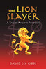 The Lion Slayer: A Tale of Ancient Phoenicia - 9781684718764