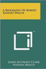 A Biography of Robert Alonzo Welch