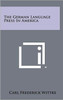 The German Language Press in America