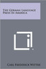 The German Language Press In America