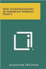 New Interpretations In American Foreign Policy