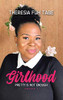Girlhood: Pretty Is Not Enough - 9781664207011