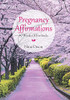Pregnancy Affirmations: 40 Weeks of Fortitude - 9781664196308