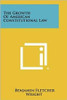 The Growth Of American Constitutional Law