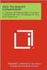 Old Testament Commentary: A General Introduction To And A Commentary On The Books Of The Old Testament