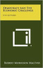 Democracy And The Economic Challenge: Five Lectures