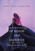 Of Blood and Sacrifice: A Realms Novel - 9781664197725