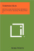 Torpedo Run: Mutiny And Adventure Aboard A Navy PT Boat During World War II