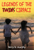 Legends of the Twins Cirpaci - 9781662917707