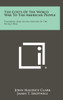 The Costs of the World War to the American People: Economic and Social History of the World War