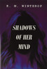 Shadows of Her Mind - 9781664121249