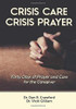 Crisis Care Crisis Prayer: Forty Days of Care and Prayer for the Caregiver - 9781648302619