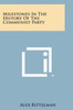Milestones in the History of the Communist Party