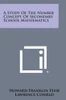 A Study of the Number Concept of Secondary School Mathematics