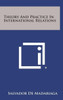 Theory And Practice In International Relations