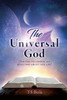 The Universal God: (The One to answer all questions about our life) - 9781631295911