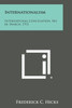 Internationalism: International Conciliation, No. 64, March, 1913