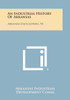 An Industrial History of Arkansas: Arkansas Encyclopedia, V4