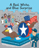 A Red, White, and Blue Surprise - 9781638857563