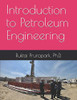 Introduction to Petroleum Engineering - 9781713324591