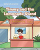 Timmy and the Lemonade Stand - 9781644717981