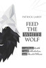 Feed the White Wolf: A Poetic Battle with Alcoholism and Mental Illness - 9781663203977