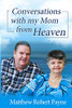 Conversations with my Mom from Heaven - 9781648302329