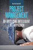 Project Management - an Artificial Intelligent (Ai) Approach - 9781543758719