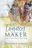Legacy Maker: Live a Life that Matters - 9781532096389