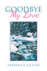 Goodbye My Love - 9781664120266