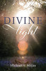 Divine Light - 9781666712070