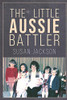 The Little Aussie Battler - 9781643780627