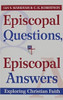 Episcopal Questions, Episcopal Answers: Exploring Christian Faith