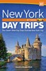 New York Day Trips by Theme: The State's Best Day Trips Outside New York City (Day Trip Series) - 9781591938934