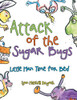 Attack of the Sugar Bugs: Little Man Time for Bed - 9781664203341
