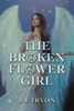 The Broken Flower Girl - 9781664108370