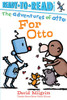 For Otto: Ready-to-Read Pre-Level 1 (The Adventures of Otto) - 9781534465671
