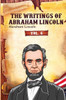The Writings of Abraham Lincoln: Vol. 6