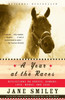 A Year at the Races: Reflections on Horses, Humans, Love, Money, and Luck
