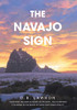The Navajo Sign - 9781648019692