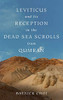 Leviticus and Its Reception in the Dead Sea Scrolls from Qumran - 9781532692239