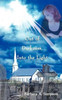 Out of Darkness, Into the Light