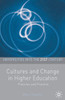 Cultures and Change in Higher Education: Theories and Practices
