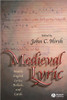 Medieval Lyric: Middle English Lyrics, Ballads, and Carols