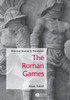 The Roman Games: Historical Sources in Translation
