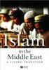 Islam in the Middle East: A Living Tradition