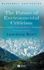 The Future of Environmental Criticism: Environmental Crisis and Literary Imagination